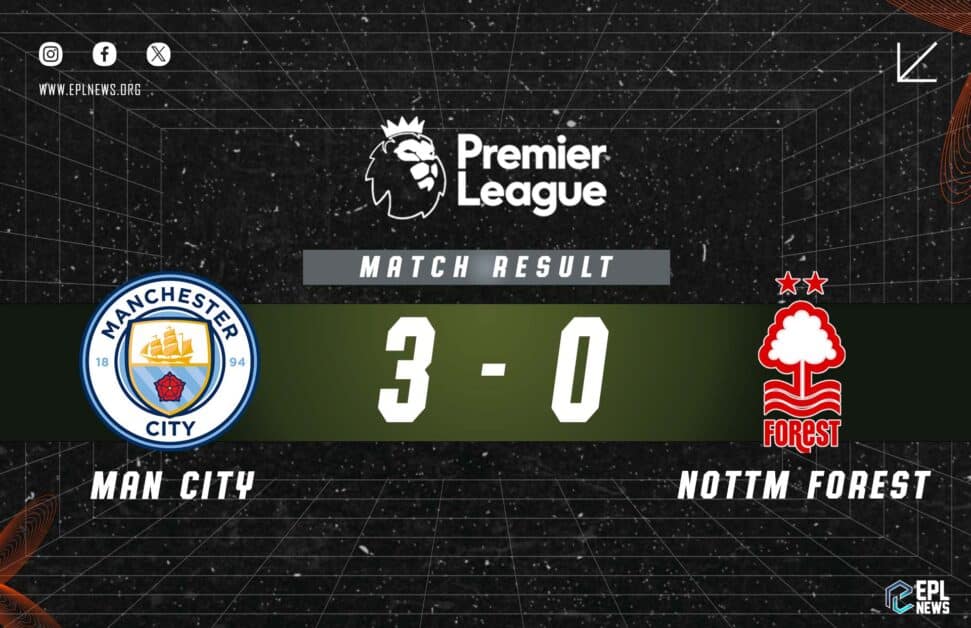 मैनचेस्टर सिटी बनाम नॉटिंघम फ़ॉरेस्ट 3-0 रिपोर्ट