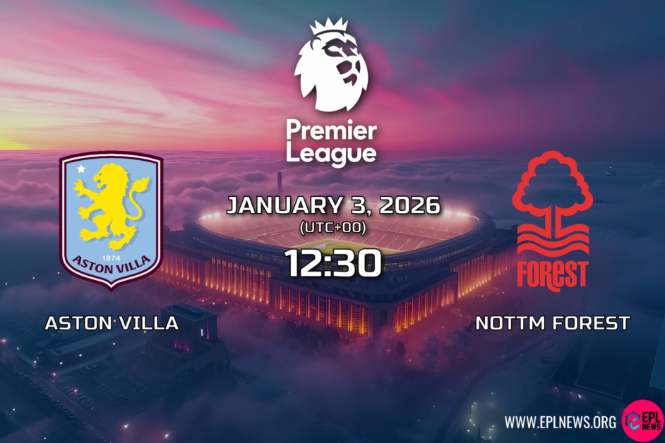 एस्टन विला बनाम नॉटिंघम फ़ॉरेस्ट पूर्वावलोकन: विला पार्क किले का परीक्षण फ़ॉरेस्ट फाइट के आरोप के डर के रूप में किया गया